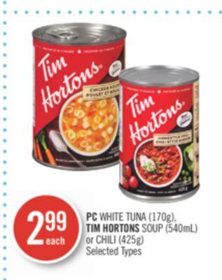 Shoppers Drug Mart Pc white tuna (170g), tim hortons soup (540ml) or chili (425g) offer