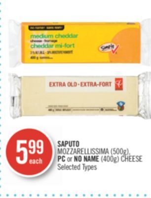 Shoppers Drug Mart Saputo mozzarellissima (500g), pc or no name (400g) cheese offer