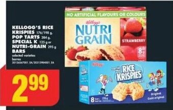 No Frills KELLOGG'S RICE KRISPIES 176/198 g POP TARTS 384 g SPECIAL K 125 g or NUTRI-GRAIN 295 g BARS offer