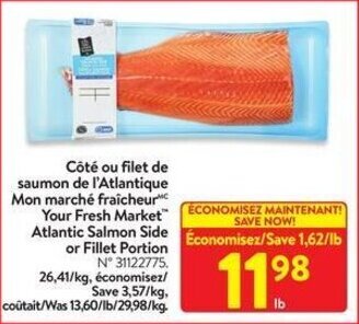 Walmart Your Fresh Market Atlantic Salmon Side or Fillet Portion offer