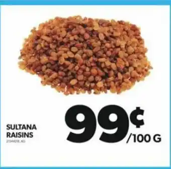 Real Canadian Superstore SULTANA RAISINS 100 G offer