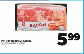 Real Canadian Superstore PC OR FREE FROM® BACON, 375 / 500 G offer