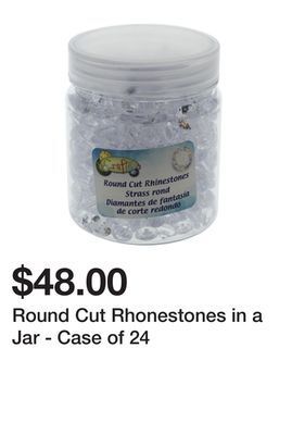 Dollarama Round cut rhonestones in a jar - case of 24 offer