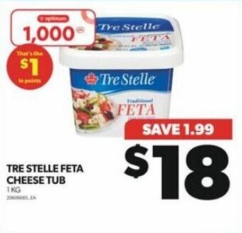 Real Canadian Superstore TRE STELLE FETA CHEESE TUB 1KG offer
