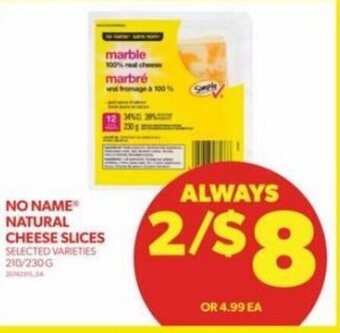 Real Canadian Superstore NO NAME NATURAL CHEESE SLICES offer