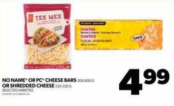 Real Canadian Superstore NO NAME OR PC CHEESE BARS OR SHREDDED CHEESE offer