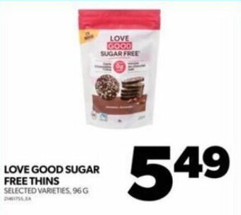 Real Canadian Superstore LOVE GOOD SUGAR FREE THINS offer