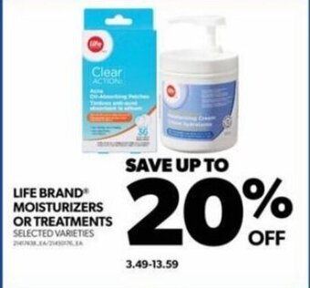 Real Canadian Superstore LIFE BRAND MOISTURIZERS OR TREATMENTS offer