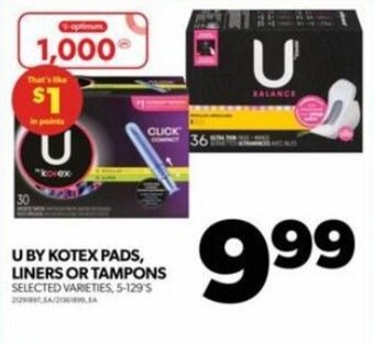 Real Canadian Superstore U BY KOTEX PADS, LINERS OR TAMPONS offer