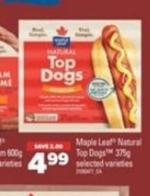 Real Canadian Superstore Maple Leaf Natural Top Dogs 375g offer