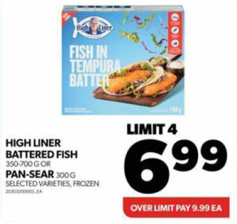 Real Canadian Superstore HIGH LINER BATTERED FISH OR PAN-SEAR offer