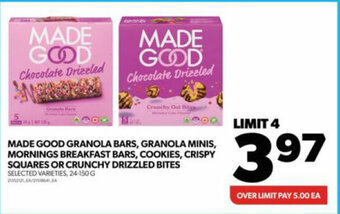 Real Canadian Superstore MADE GOOD GRANOLA BARS, GRANOLA MINIS, MORNINGS BREAKFAST BARS, COOKIES, CRISPY SQUARES OR CRUNCHY DRIZZLED BITES offer