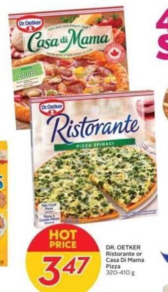 Sobeys DR. OETKER Ristorante or Casa Di Mama Pizza 320 - 410 g offer