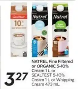 Sobeys NATREL Fine Filtered or ORGANIC 5-10% Cream 1 L or SEALTEST 5-10% Cream 1L or Whipping Cream 473 mL offer