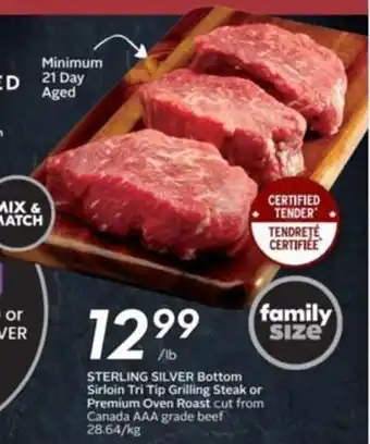 Sobeys STERLING SILVER Bottom Sirloin Tri Tip Grilling Steak or Premium Oven Roast offer