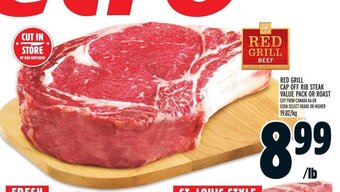 Metro RED GRILL CAP OFF RIB STEAK VALUE PACK OR ROAST offer