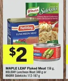 IGA MAPLE LEAF Flaked Meat, HOLIDAY Luncheon Meat or KNORR Sidekicks offer