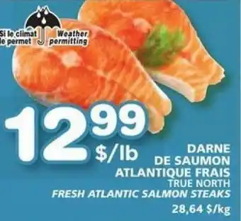 IGA DARNE DE SAUMON ATLANTIQUE FRAIS offer