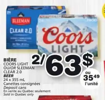 IGA BIÈRE COORS LIGHT OU/OR SLEEMAN CLEAR 2.0 offer