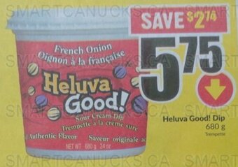 FreshCo Heluva Good! Dip 680 g offer