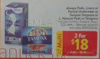 Walmart Always Pads, Liners or Period Underwear or Tampax Tampons or L Natural Pads or Tampons offer