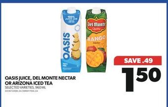 Real Canadian Superstore Oasis juice, del monte nectar or arizona iced tea, 960 ml offer