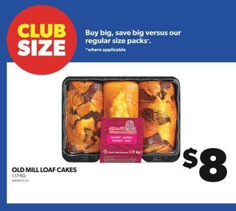 Real Canadian Superstore Old mill loaf cakes, 1.17 kg offer