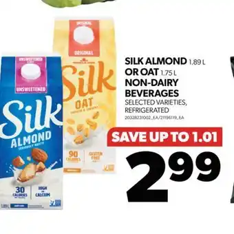Real Canadian Superstore Silk almond, 1.89 l or oat, 1.75 l non-dairy beverages offer