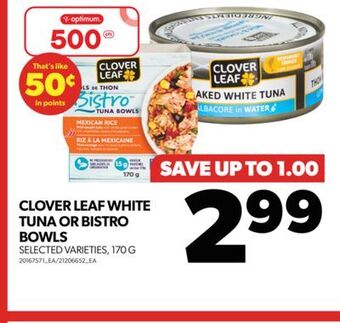 Real Canadian Superstore Clover leaf white tuna or bistro bowls, 170 g offer