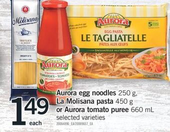 Fortinos Aurora egg noodles 250 g, la molisana pasta 450 g or aurora tomato puree 660 ml offer