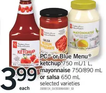 Fortinos Pc® or blue menu®ketchup 750 ml/1 l, mayonnaise 750/890 ml 750/890 ml or salsa 650 ml offer