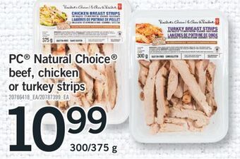 Fortinos Pc® natural choice beef, chicken or turkey strips, 300/375 g offer