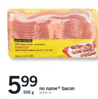 Fortinos No name® bacon, 500 g offer