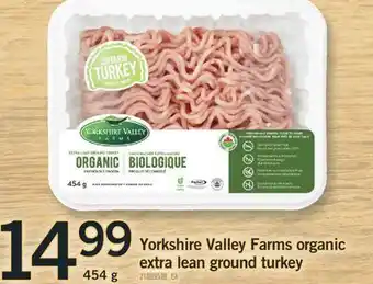 Fortinos Yorkshire valley farms organic extra lean ground turkey, 454 g offer