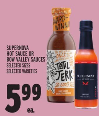 Metro Supernova hot sauce or bow valley sauces offer