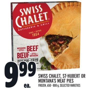 Metro Swiss chalet, st-hubert or montana's meat pies offer