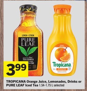 Foodland Tropicana orange juice, lemonades, drinks or pure leaf iced tea 1.54-1.75 l selected offer