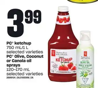 Loblaws Pc® ketchup, 750 ml/1 l, pc® olive, coconut or canola oil sprays, 120-170 ml offer