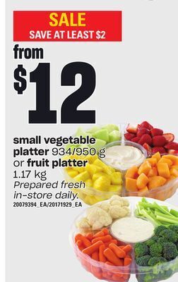 Independent Grocer Small vegetable platter, 934/950 g or fruit platter, 1.17 kg offer