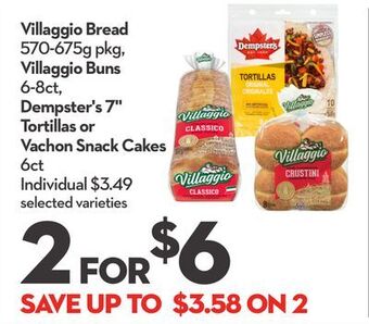 Longo's Villaggio bread 570-675g pkg, villaggio buns 6-8ct, dempster's 7 tortillas or vachon snack cakes 6ct offer