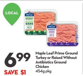 Longo's Maple leaf prime ground turkey or raised without antibiotics ground chicken offer