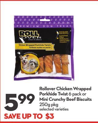 Longo's Rollover chicken wrapped porkhide twist 6 pack or mini crunchy beef biscuits 250g pkg offer