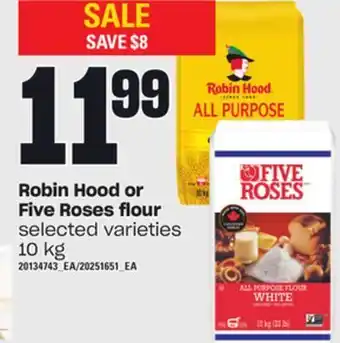 Zehrs Markets Robin hood or five roses flour, 10 kg offer