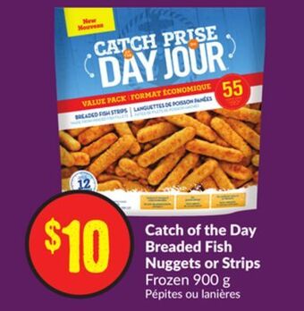 Chalo FreshCo Catch of the day breaded fish nuggets or strips frozen 900 g offer