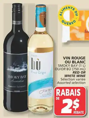 IGA SMOKY BAY (1 L) OR BU (750 mL) RED OR WHITE WINE offer