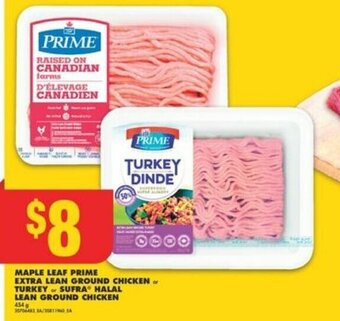 No Frills MAPLE LEAF PRIME EXTRA LEAN GROUND CHICKEN or TURKEY or SUFRA HALAL LEAN GROUND CHICKEN offer