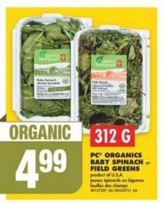 No Frills PC ORGANICS BABY SPINACH or FIELD GREENS offer