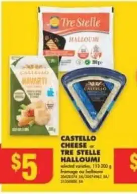 No Frills CASTELLO CHEESE or TRE STELLE HALLOUMI offer