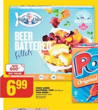 No Frills HIGH LINER BATTERED FISH or PAN-SEAR offer
