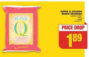 No Frills SUPER Q GOLDEN BIHON NOODLES offer